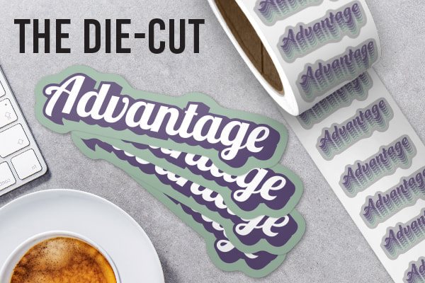 The Die-Cut Advantage